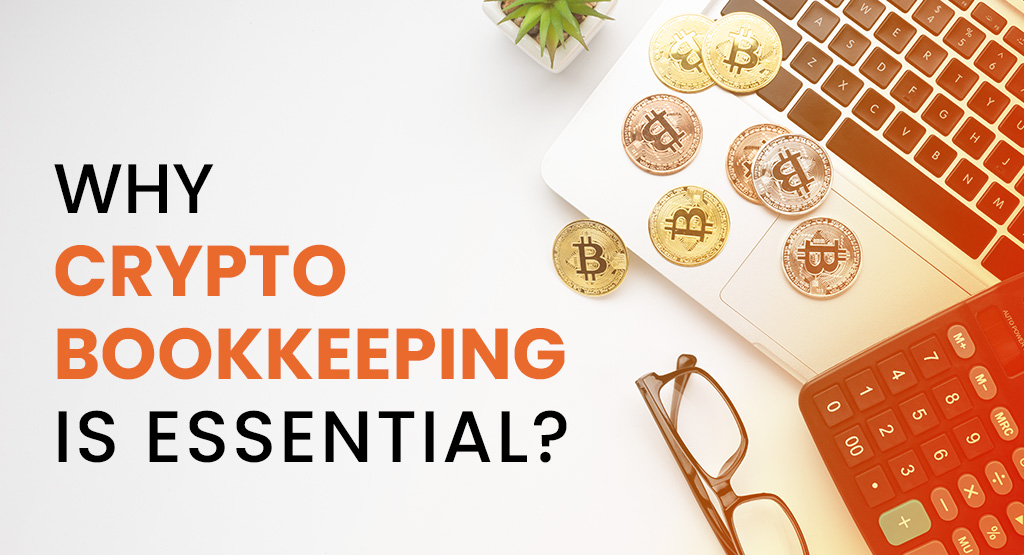 why crypto bookkeepin is essential